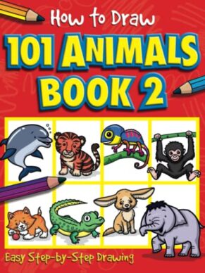 How To Draw 101 Animals Book 2