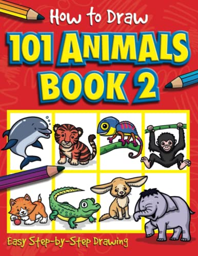 How To Draw 101 Animals Book 2 How To Draw 101 Animals Book 2