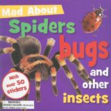 Mad about Insects Spiders and Creepy Crawlies