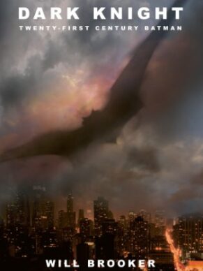 Hunting the Dark Knight: Twenty-First Century ...