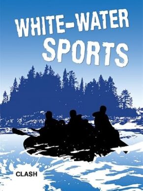 White-Water Sports. by Deb Pinniger