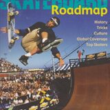 Skateboard Roadmap: History Triocks Culture Global Coverage Top Skaters