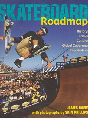 Skateboard Roadmap: History Triocks Culture Gl...