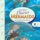Secret Diaries: Mermaids: Discover the Magic