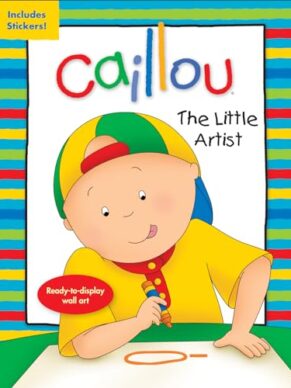 Caillou: The Little Artist: Ready-to-display w...