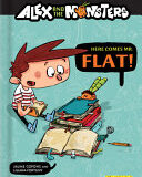 Alex and the Monsters: Here Comes Mr. Flat!