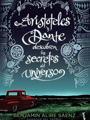 Aristóteles y Dante descubren los secretos de...