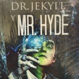 El Extraño Caso Del Dr. Jekyll y Mr. Hyde