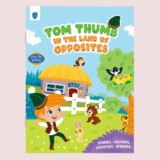 Tom Thumb in the Land of Opposites (Learn with Fairy Tales)