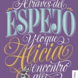 A través del espejo y lo que Alicia encontró allí A través del espejo y lo que Alicia encontró allí
