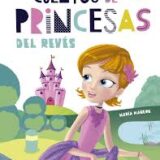 Cuentos De Princesas Del Revés