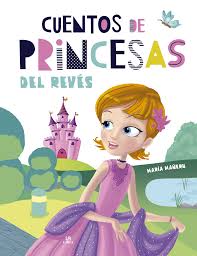 Cuentos De Princesas Del Revés