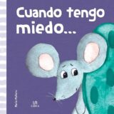 Cuando tengo miedo
