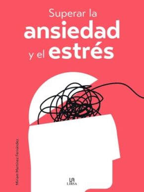 Superar la ansiedad y el estrés