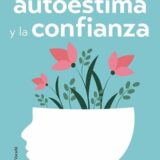 Trabajar la autoestima  y la confianza