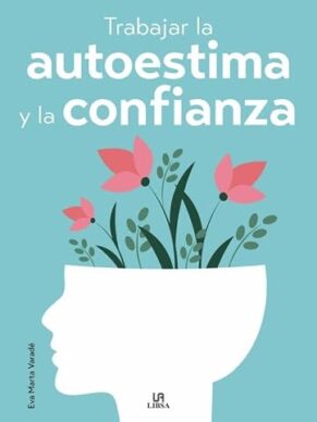 Trabajar la autoestima  y la confianza