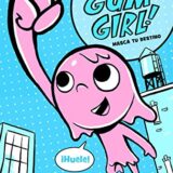 ¡La Fantástica GUM GIRL! – Masca tu destino