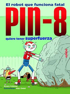 Pin-8 quiere tener superfuerza
