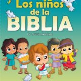Los Niños de La Biblia, (Vol. I) Los Niños de La Biblia, (Vol. I)
